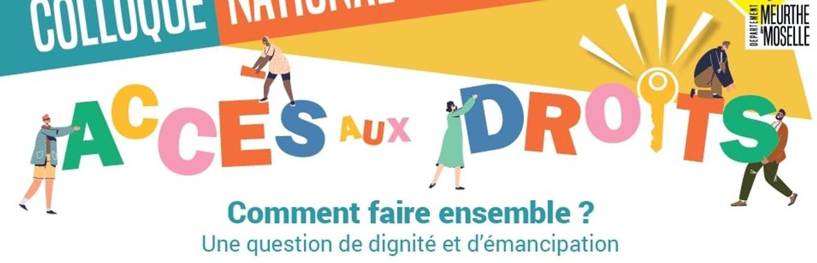 Image bannière de la formation Colloque national accès aux droits : Comment faire ensemble ? Une question de dignité et d'émancipation 