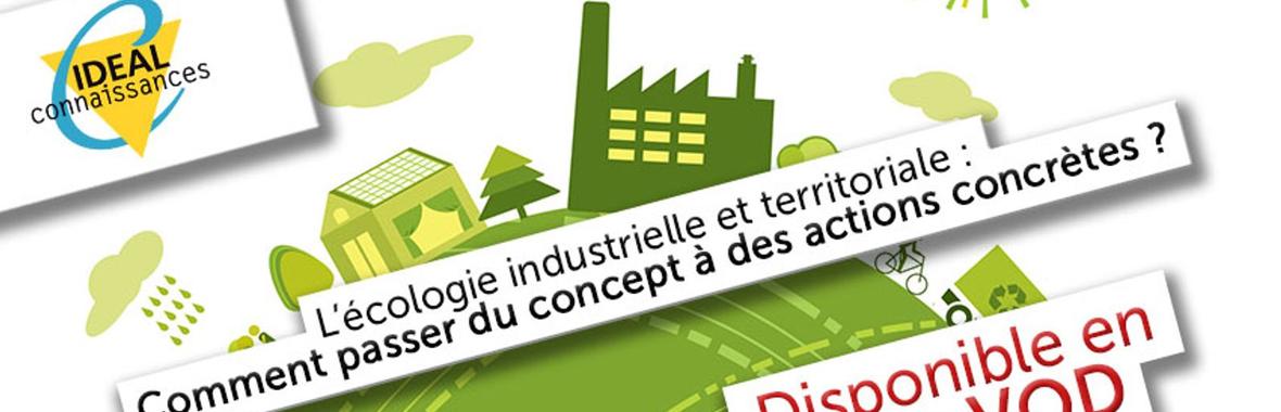 Image bannière de la formation L’écologie industrielle et territoriale : Comment passer du concept à des actions concrètes ?