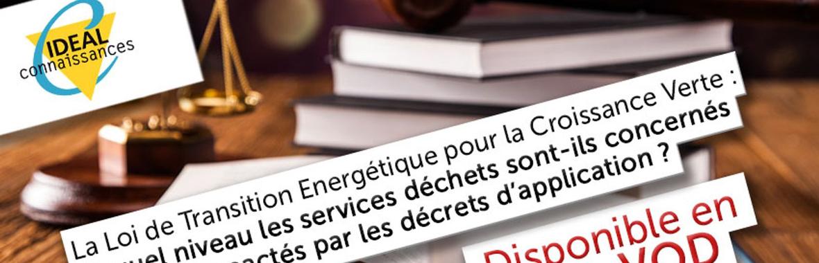 Image bannière de la formation La Loi de Transition Energétique pour la Croissance Verte : à quel niveau les services déchets sont-ils concernés et impactés par les décrets d’application ?