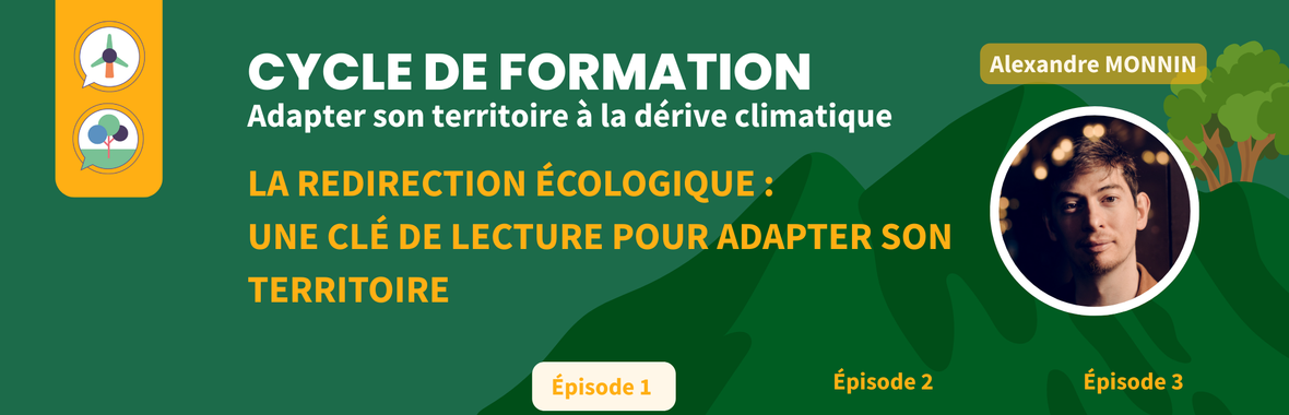 Image bannière de la formation [Cycle : Adapter son territoire à la dérive climatique] #1 _ La Redirection écologique, une clé de lecture 