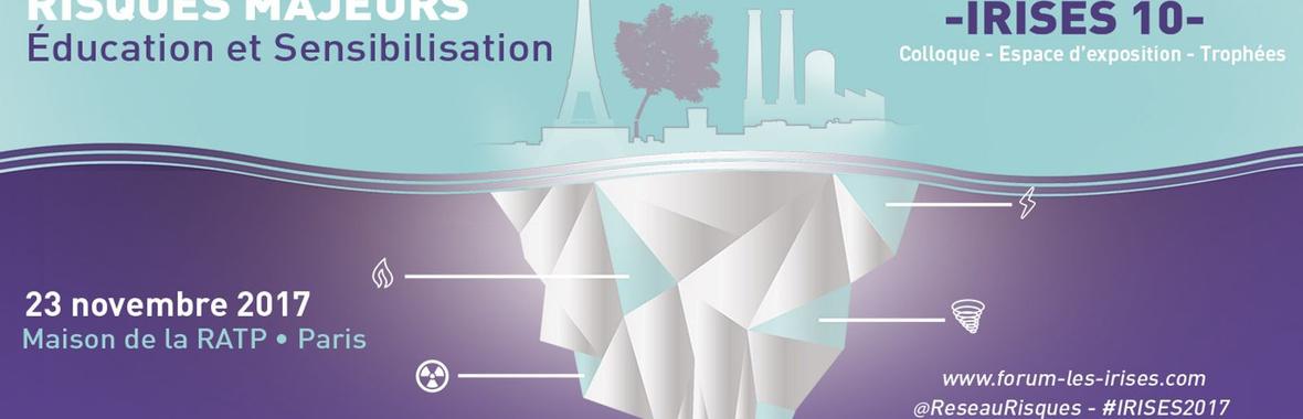 Image bannière de la formation 10e Forum d’Information sur les Risques majeurs, Éducation et Sensibilisation (IRISÉS) à Paris