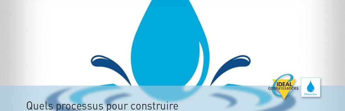 Image bannière de la formation Quels processus pour construire la nouvelle génération de services d’eau ?