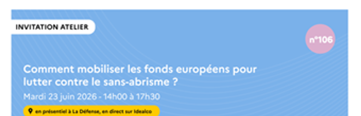 Image bannière de la formation [106e atelier de la Dihal] Comment mobiliser les fonds européens pour lutter contre le sans abrisme ? 