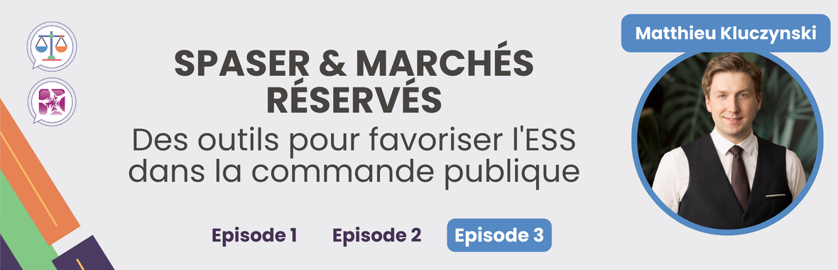 Image bannière de la formation SPASER & marchés réservés : des leviers juridiques pour favoriser l’ESS dans la commande publique