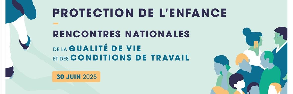 Image bannière de la formation Rencontres nationales de la qualité de vie et des conditions de travail (QVCT) en protection de l’enfance